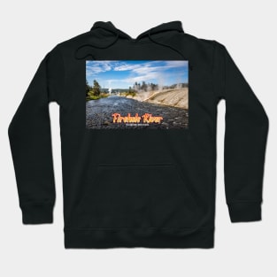 Firehole River Yellowstone Hoodie